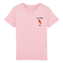 T-Shirt I Do Not Carrot All - Pink