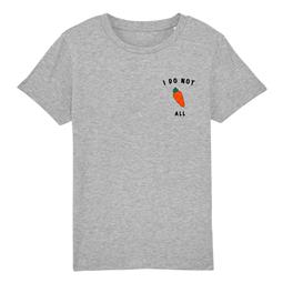 T-Shirt I Do Not Carrot All - Grijs