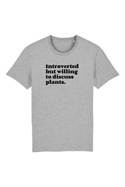 T-Shirt Introvertiert, Aber Bereit, Über Pflanzen Zu Diskutieren Grau