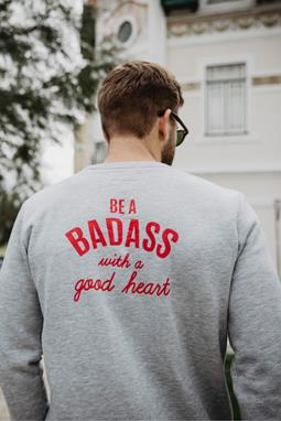 Be A Badass Sweatshirt Grijs